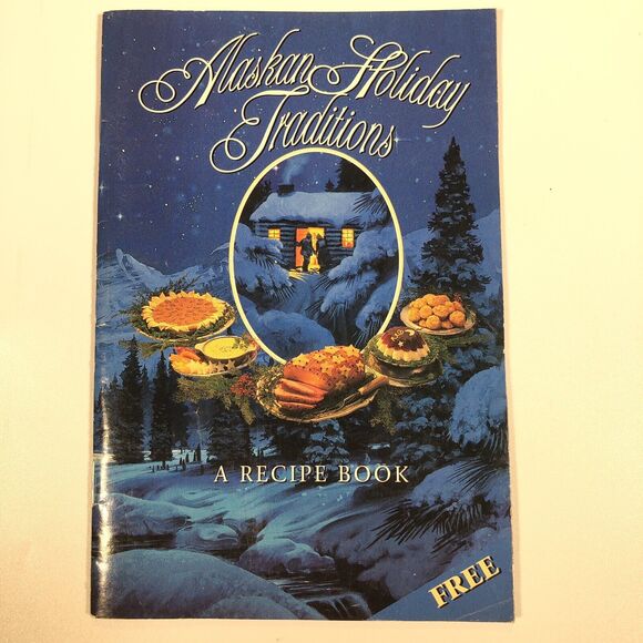 1992 Recipe Book Alaskan Holiday Traditions Kraft Coupons Unused Expired Vintage - Picture 1 of 9